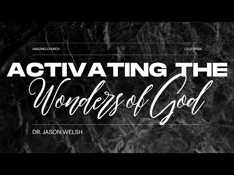 Activating the Wonders of God