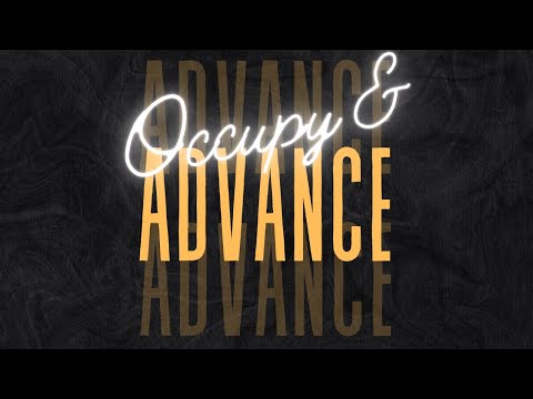 OCCUPY & ADVANCE