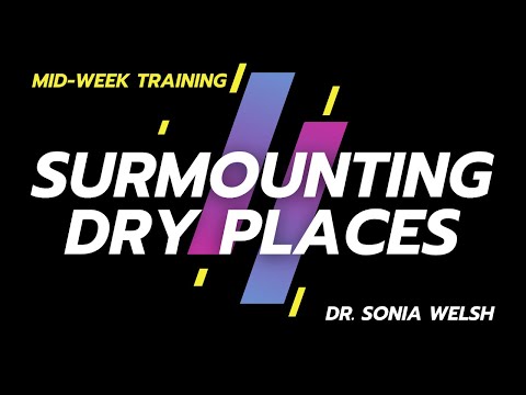 Surmounting Dry Places