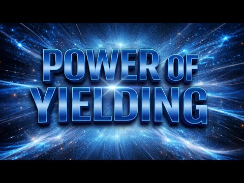 The Power of Yielding Pt. 2