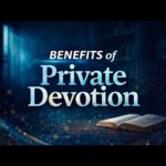 Benefits Of Private Devotion