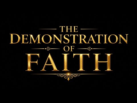 The Demonstration of Faith