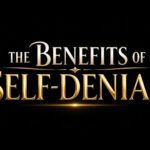 The Benefits Of Self-Denial