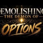 Demolishing the Demon of Options
