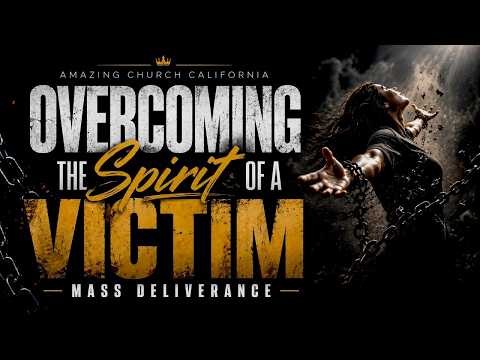 Overcoming The Spirit Of A Victim
