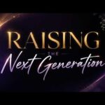 Raising the Next Generation | Child Dedication Service